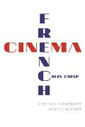 French Cinema--A Critical Filmography: Volume 2, 1940-1958