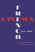 French Cinema--A Critical Filmography: Volume 1, 1929-1939