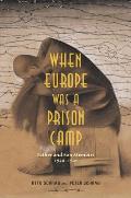 When Europe Was a Prison Camp Father & Son Memoirs 1940 1941