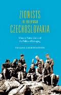 Zionists in Interwar Czechoslovakia: Minority Nationalism and the Politics of Belonging