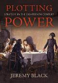 Plotting Power: Strategy in the Eighteenth Century