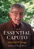 The Essential Caputo: Selected Writings