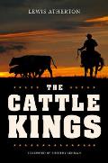 The Cattle Kings: Legendary Ranchers of the Old West