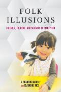 Folk Illusions: Children, Folklore, and Sciences of Perception