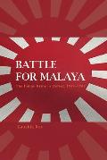 Battle for Malaya: The Indian Army in Defeat, 1941-1942