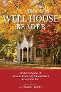 The Well House Reader: Students Reflect on Indiana University Bloomington Through the Years.