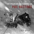 Railroad Photography of Phil Hastings