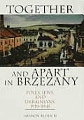 Together and Apart in Brzezany: Poles, Jews, and Ukrainians, 1919-1945