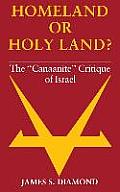 Homeland or Holy Land?: The Canaanite Critique of Israel
