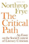Critical Path: An Essay on the Social Context of Literary Criticism