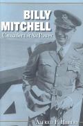 Billy Mitchell: Crusader for Air Power
