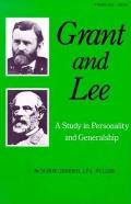 Grant & Lee A Study in Personality & Generalship