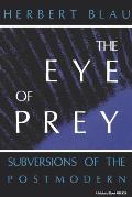 Eye of Prey: Subversions of the Postmodern