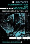 Heidegger S Confrontation with Modernity: Technology, Politics, and Art