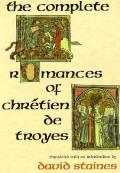 The Complete Romances of Chr?tien de Troyes