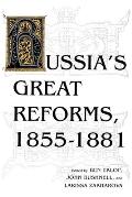Russia S Great Reforms, 1855 1881