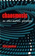 Chaosmosis an ethico aesthetic paradigm