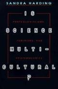 Is Science Multicultural?: Postcolonialisms, Feminisms, and Epistemologies