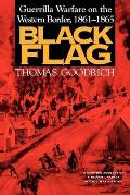 Black Flag: Guerrilla Warfare on the Western Border, 18611865