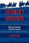 Sherman S Horsemen: Union Cavalry Operations in the Atlanta Campaign