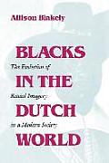 Blacks in the Dutch World: The Evolution of Racial Imagery in a Modern Society