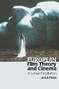 European Film Theory and Cinema: A Critical Introduction