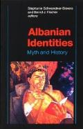 Albanian Identities Myth & History