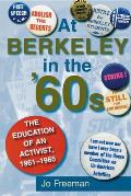 At Berkeley in the 60s The Education of an Activist 1961 1965