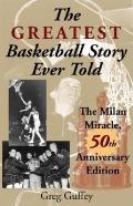 The Greatest Basketball Story Ever Told, 50th Anniversary Edition: The Milan Miracle