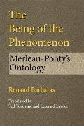 Being of the Phenomenon Merleau Pontys Ontology