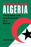 Modern Algeria The Origins & Development of a Nation Second Edition