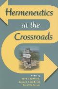 Hermeneutics at the Crossroads