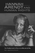 Hannah Arendt & Human Rights: The Predicament of Common Responsibility