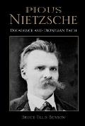 Pious Nietzsche: Decadence and Dionysian Faith