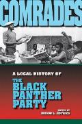 Comrades: A Local History of the Black Panther Party