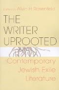 Writer Uprooted: Contemporary Jewish Exile Literature