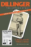 Dillinger, Anniversary Edition: The Untold Story