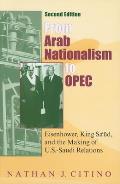 From Arab Nationalism to Opec, Second Edition: Eisenhower, King Sa'ud, and the Making of U.S.-Saudi Relations