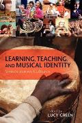 Learning, Teaching, and Musical Identity: Voices Across Cultures