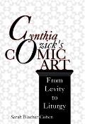 Cynthia Ozick S Comic Art: From Levity to Liturgy
