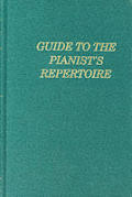 Guide To The Pianists Repertoire 2nd Edition