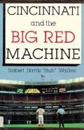 Cincinnati & The Big Red Machine