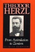 Theodor Herzl: From Assimilation to Zionism