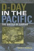 D Day in the Pacific The Battle of Saipan