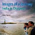 Images Of A Journey India In Diaspora