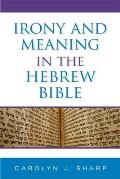 Irony and Meaning in the Hebrew Bible