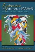 Expressive Intersections in Brahms: Essays in Analysis and Meaning