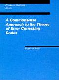 Commonsense Approach to the Theory of Error Correcting Codes