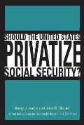 Should the United States Privatize Social Security