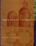 Origins, Imitation, Conventions: Representation in the Visual Arts